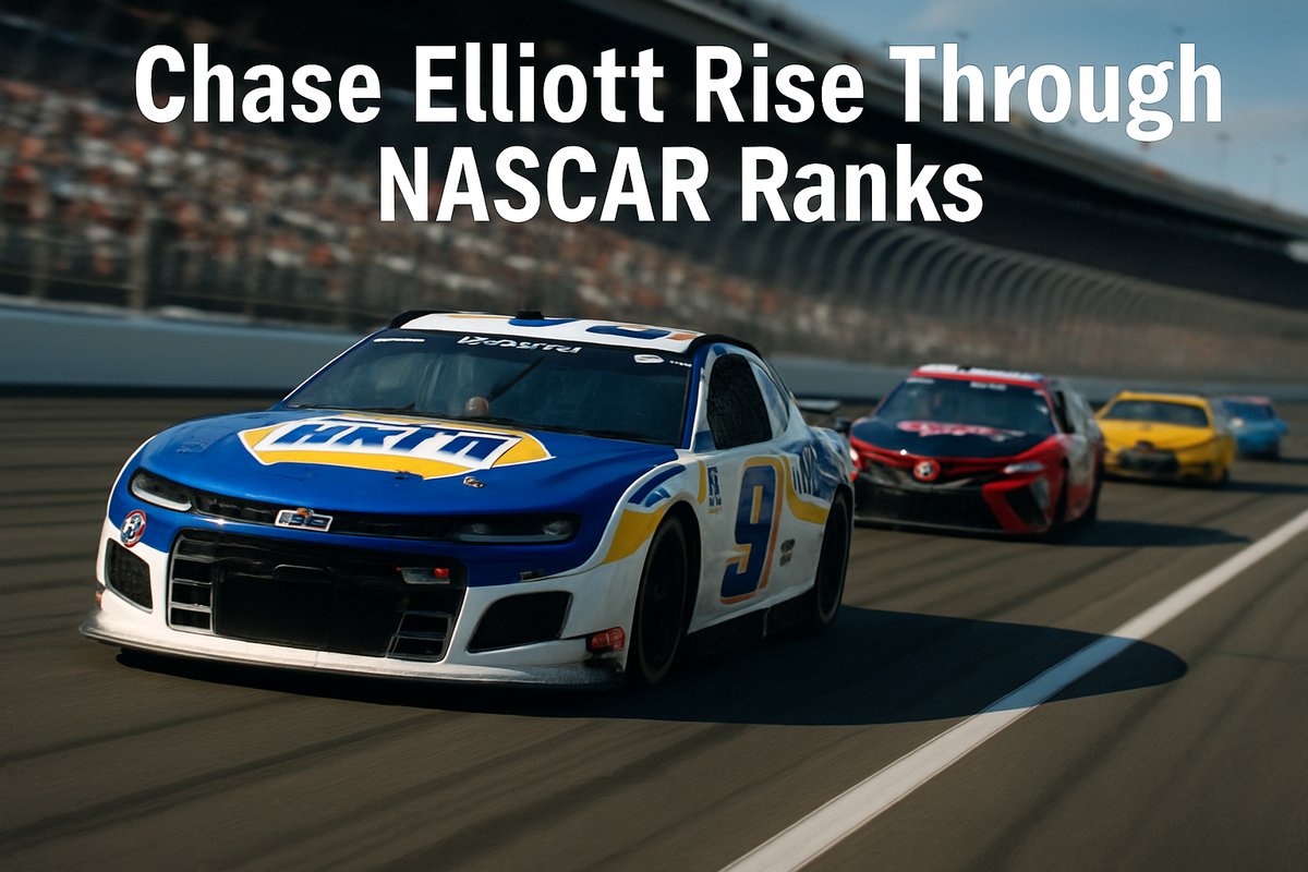 Chase Elliott Rise Through NASCAR Ranks