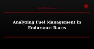 Analyzing Fuel Management in Endurance Races