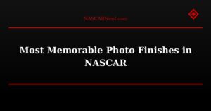 Most Memorable Photo Finishes in NASCAR